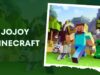 Jojoy Minecraft: A Guide to the Popular Gaming World Jojoy Minecraft