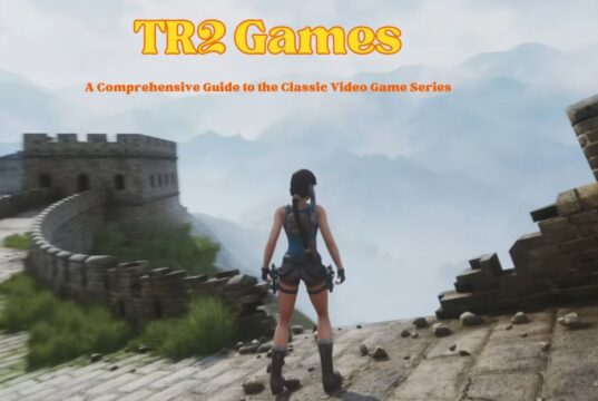 TR2 Games: A Comprehensive Guide to the Classic Video Game Series TR2 Games Series