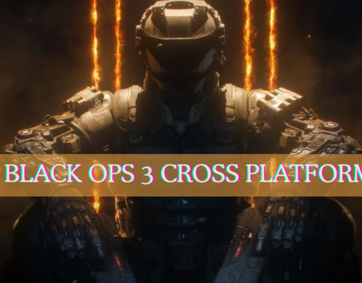 Is Black Ops 3 Cross Platform? The Fair Chances of Black Ops 3 Crossplay is black ops 3 cross platform